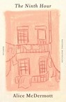 The Ninth Hour - Alice McDermott - 9781250888396