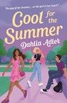 Cool for the Summer - Dahlia Adler - 9781250888471