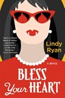 Bless Your Heart - Lindy Ryan - 9781250888884