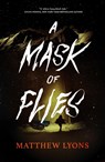 A Mask of Flies - Matthew Lyons - 9781250889843