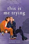 This Is Me Trying - Racquel Marie - 9781250891365