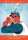 Hispanic Star en español: Roberto Clemente - Claudia Romo Edelman ; Sara E. Echenique - 9781250891532