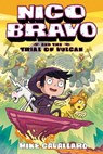 Nico Bravo and the Trial of Vulcan - Mike Cavallaro - 9781250893598