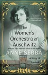 The Women's Orchestra of Auschwitz: A Story of Survival - Anne Sebba - 9781250894144