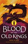 Blood of the Old Kings - Sung-il Kim - 9781250895332