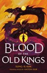 Kim, S: Blood of the Old Kings - Sung-Il Kim - 9781250895356