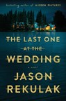The Last One at the Wedding - Jason Rekulak - 9781250895820