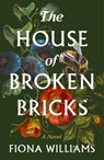 The House of Broken Bricks - Fiona Williams - 9781250896759