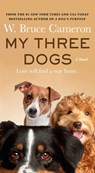 My Three Dogs - W. Bruce Cameron - 9781250900234