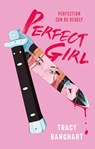 Perfect Girl - Tracy Banghart - 9781250902856