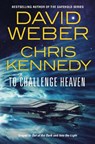 To Challenge Heaven - David Weber ; Chris Kennedy - 9781250907394