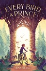 Every Bird a Prince - Jenn Reese - 9781250909268