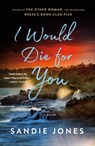I Would Die for You - Sandie Jones - 9781250910059