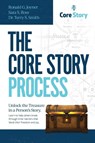 The Core Story Process - Ronald G. Joyner ; Terry S. Smith ; Sara S. Ross - 9781257564439