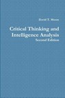 Critical Thinking and Intelligence Analysis - David T. Moore - 9781257781805