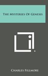 The Mysteries of Genesis - Charles Fillmore - 9781258945664