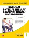 National Physical Therapy Exam and Review - Annie Burke-Doe ; Mark Dutton - 9781260010626