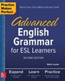 Practice Makes Perfect: Advanced English Grammar for ESL Learners, Second Edition - Mark Lester - 9781260010862