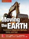 Moving the Earth: Excavation Equipment, Methods, Safety, and Cost, Seventh Edition - Robert Schmitt ; Clifford Schexnayder ; Aaron Cohen ; Herbert Nichols - 9781260011647