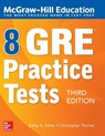 McGraw-Hill Education 8 GRE Practice Tests, Third Edition - Kathy Zahler ; Christopher Thomas - 9781260122473