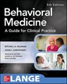 Behavioral Medicine A Guide for Clinical Practice - Mitchell Feldman ; John Christensen - 9781260142686