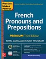 Practice Makes Perfect: French Pronouns and Prepositions, Premium Third Edition - Annie Heminway - 9781260453416