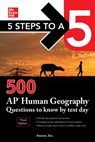 5 Steps to a 5: 500 AP Human Geography Questions to Know by Test Day, Third Edition - Anaxos Inc. - 9781260459739