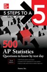 5 Steps to a 5: 500 AP Statistics Questions to Know by Test Day, Third Edition - Anaxos Inc. - 9781260459791