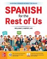 Spanish for the Rest of Us - William C. Harvey - 9781260473261