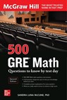 500 GRE Math Questions to Know by Test Day, Second Edition - Sandra Luna McCune - 9781264278190