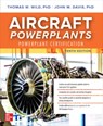 Aircraft Powerplants: Powerplant Certification, Tenth Edition - Thomas Wild ; John M. Davis - 9781264564460