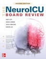 The NeuroICU Board Review, 2e - Saef Izzy ; David Lerner ; Kiwon Lee ; Julia Carlson - 9781264853984