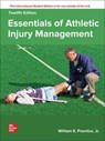 Essentials of Athletic Injury Management ISE - William Prentice DO NOT USE ; William Prentice - 9781265236748
