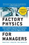 Factory Physics for Managers - Edward Pound ; Jeffrey Bell ; Mark Spearman - 9781265613716