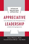 Appreciative Leadership - Diana Whitney ; Amanda Trosten-Bloom ; Kae Rader - 9781265619527