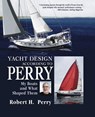 Perry, R: Yacht Design According to Perry (Pb) - Robert H Perry - 9781265807924
