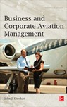 Business and Corporate Aviation Management 2e (Pb) - John J. Sheehan - 9781265942793