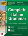 Practice Makes Perfect: Complete Italian Grammar, Premium Fourth Edition - Marcel Danesi - 9781266016035