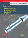 Shigley's Mechanical Engineering Design: 2024 Release ISE - Keith Nisbett ; Richard Budynas - 9781266929892