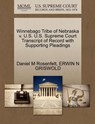 Winnebago Tribe of Nebraska V. U.S. U.S. Supreme Court Transcript of Record with Supporting Pleadings - Daniel M Rosenfelt ; Erwin N Griswold - 9781270534006