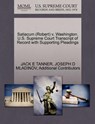 Satiacum (Robert) V. Washington. U.S. Supreme Court Transcript of Record with Supporting Pleadings - Jack E Tanner ; Joseph D Mladinov ; Additional Contributors - 9781270542438