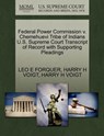 Federal Power Commission V. Chemehuevi Tribe of Indians U.S. Supreme Court Transcript of Record with Supporting Pleadings - Leo E Forquer ; Harry H Voigt - 9781270627050