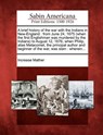 A Brief History of the War with the Indians in New-England: From June 24, 1675 (When the First Englishman Was Murdered by the Indians) to August 12, 1 - Increase Mather - 9781275713208