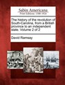 The history of the revolution of South-Carolina, from a British province to an independent state. Volume 2 of 2 - David Ramsay - 9781275784420