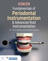 Fundamentals of Periodontal Instrumentation and Advanced Root Instrumentation - Jill S. Gehrig - 9781284019339