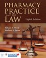 Pharmacy Practice And The Law - Richard R. Abood ; Kimberly A. Burns - 9781284089110