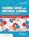 Teaching Social and Emotional Learning in Physical Education - Paul M Wright ; Kevin Andrew Richards - 9781284205862