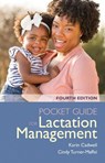 Pocket Guide for Lactation Management - Karin Cadwell ; Cindy Turner-Maffei - 9781284227604