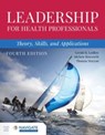 Leadership for Health Professionals: Theory, Skills, and Applications - Gerald (Jerry) R. Ledlow ; Michele Bosworth ; Thomas Maryon - 9781284254785