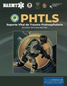 PHTLS: Soporte Vital De Trauma Prehospitalario, Novena Edicion Militar - National Association of Emergency Medical Technicians (NAEMT) - 9781284320985